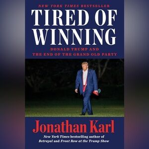 💰3/$15 Tired of Winning Donald Trump The End of the GOP book by Jonathan Karl
